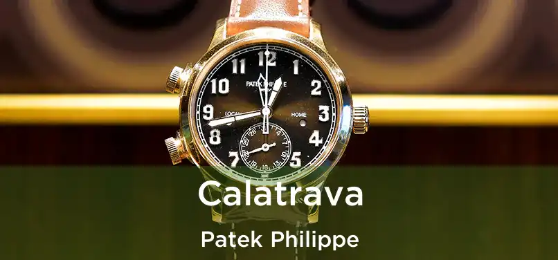 Calatrava Patek Philippe