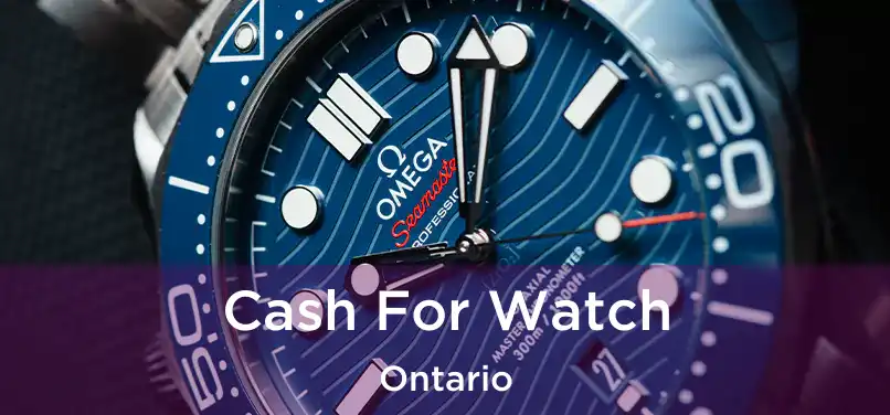 Cash For Watch Ontario