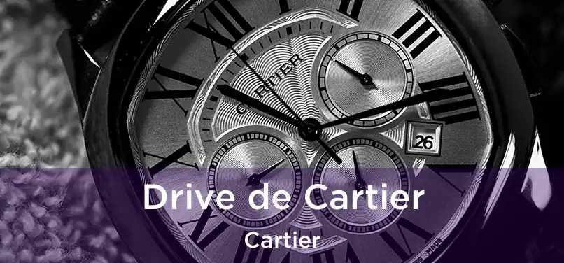 Drive de Cartier Cartier