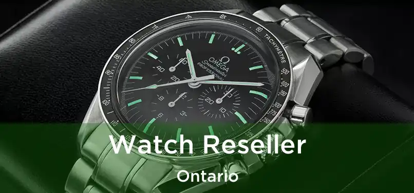 Watch Reseller Ontario