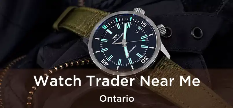 Watch Trader Near Me Ontario